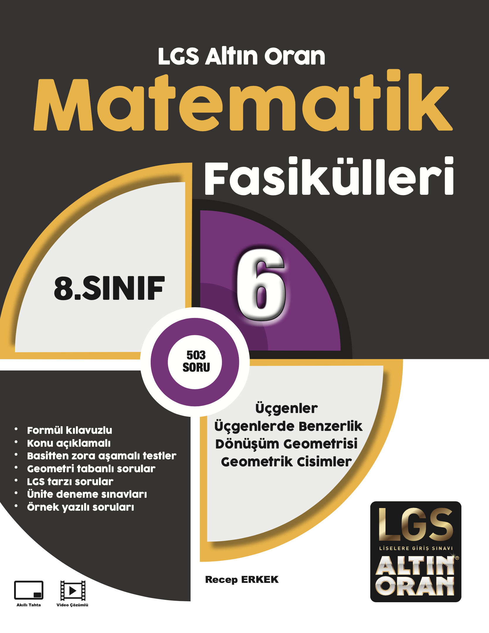8. SINIF ALTIN ORAN MATEMATİK FASİKÜLLERİ (ÜÇGENLER, ÜÇGENLERDE BENZERLİK, DÖNÜŞÜM GEOMETRİSİ, GEOMETRİK CİSİMLER)